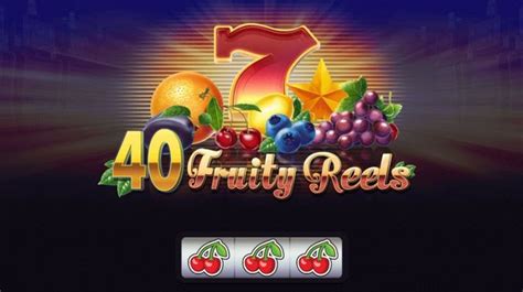 40 Fruity Reels - 7Mojos
