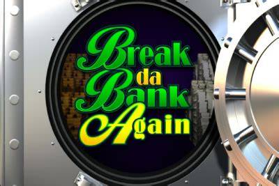 Break da Bank Again - Microgaming