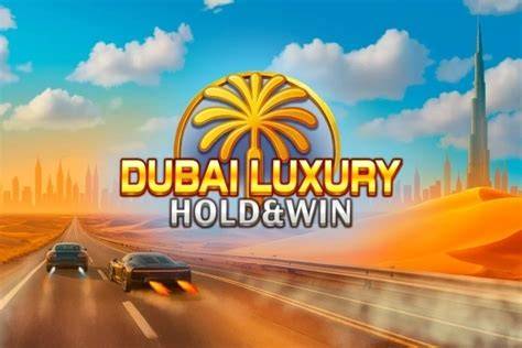 Dubai Luxury Hold & Win - 18Peaches