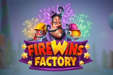 FireWins Factory - Relax Gaming