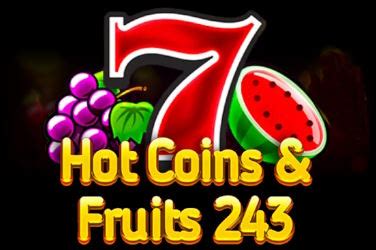 Hot Coins & Fruits 243 - 1Spin4Win