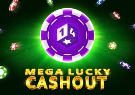 Mega Lucky Cashout - 1Spin4Win