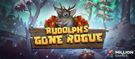 Rudolph's Gone Rogue - Million Games