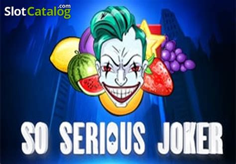 So Serious Joker - Five Men Games