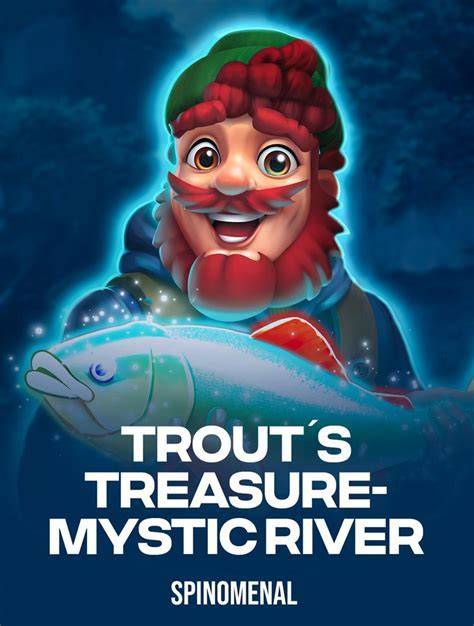 Trout's Treasure - Mystic River - Spinomenal