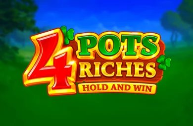 4 Pots Riches: Hold and Win