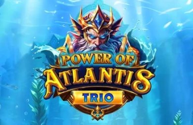 Power of Atlantis Trio