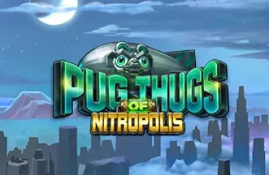 Pug Thugs of Nitropolis